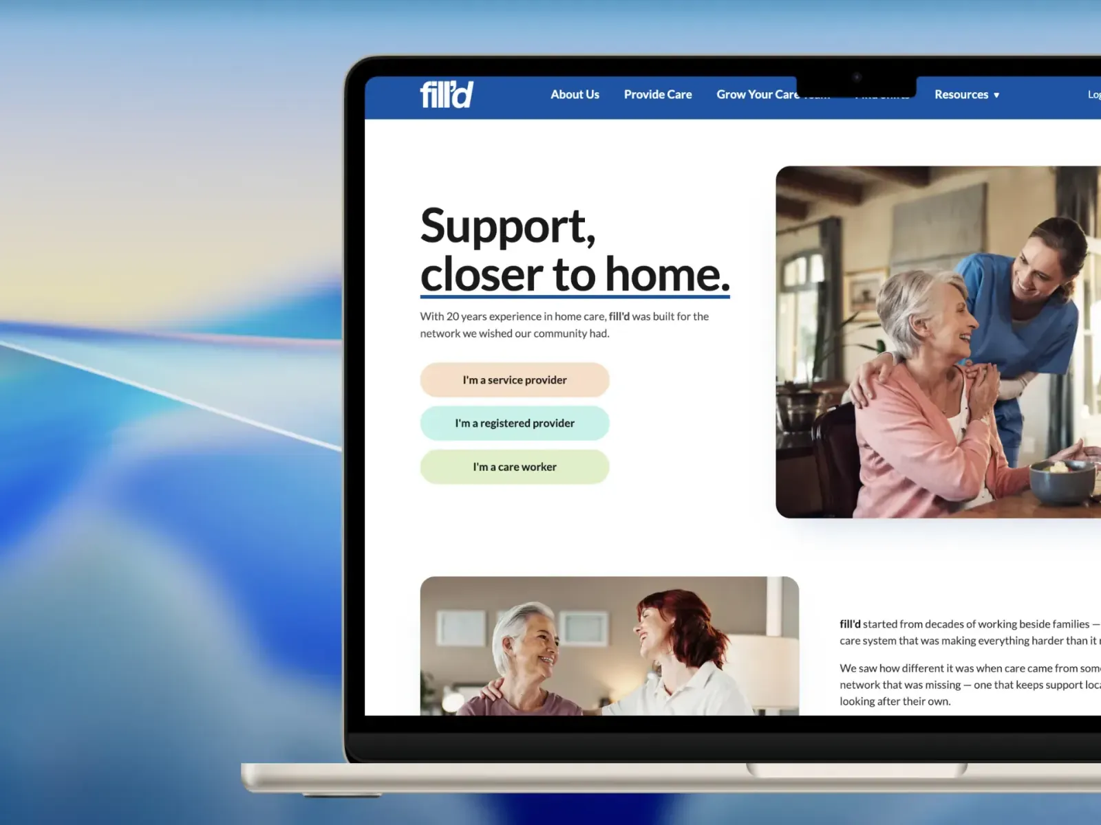 The fill'd home page on a laptop: the headline “Support, closer to home” beside a photograph of a care worker and a client